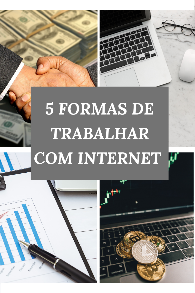 5 Formas de trabalhar com internet