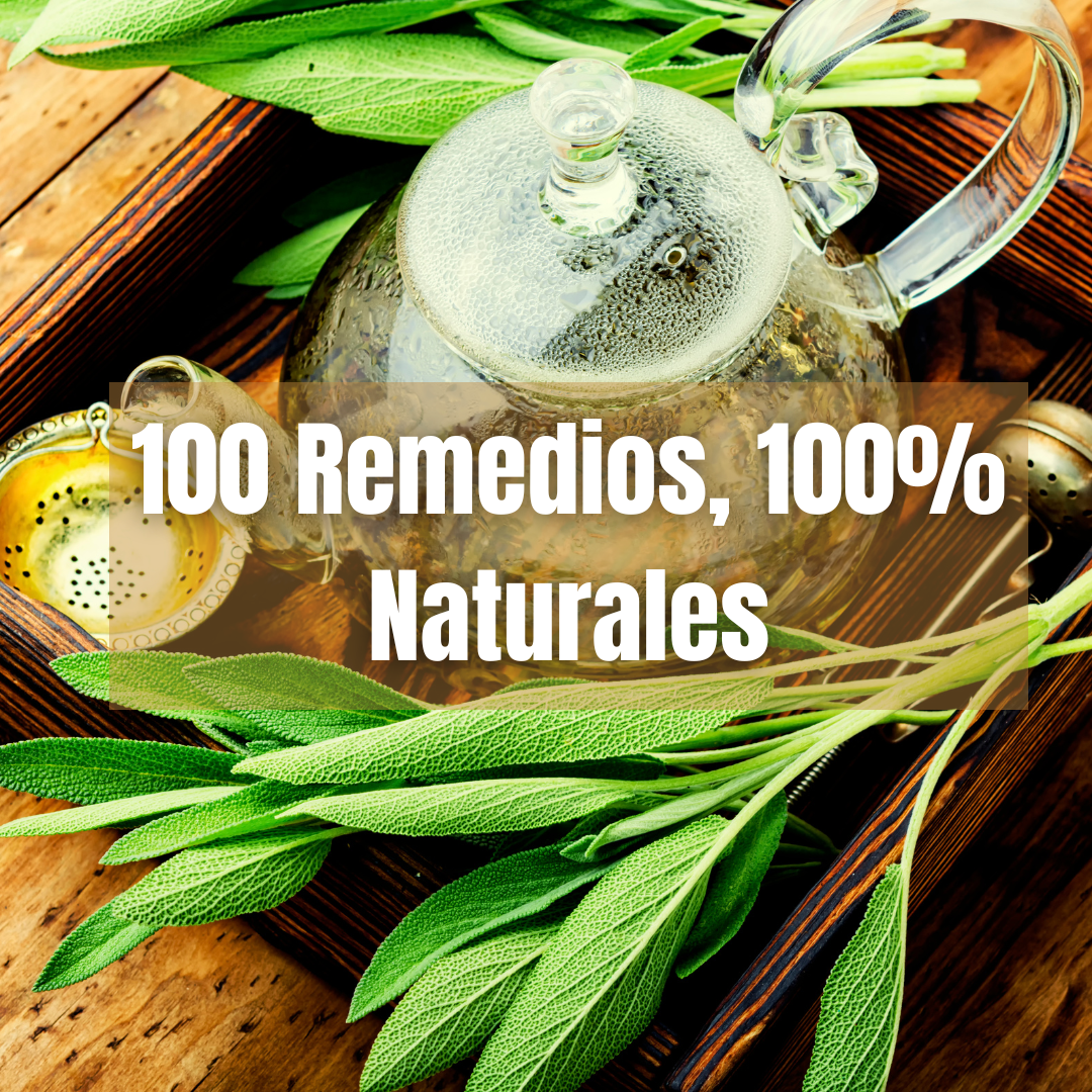 100 Remedios caseros que lo curan casi todo, Son un Santo Remedio,