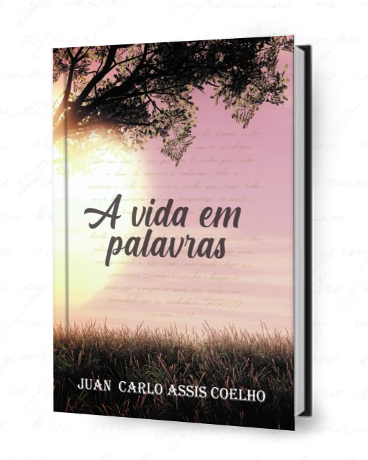 e-book "A Vida em palavras" - Autor: Juan Carlo Assis Coelho
