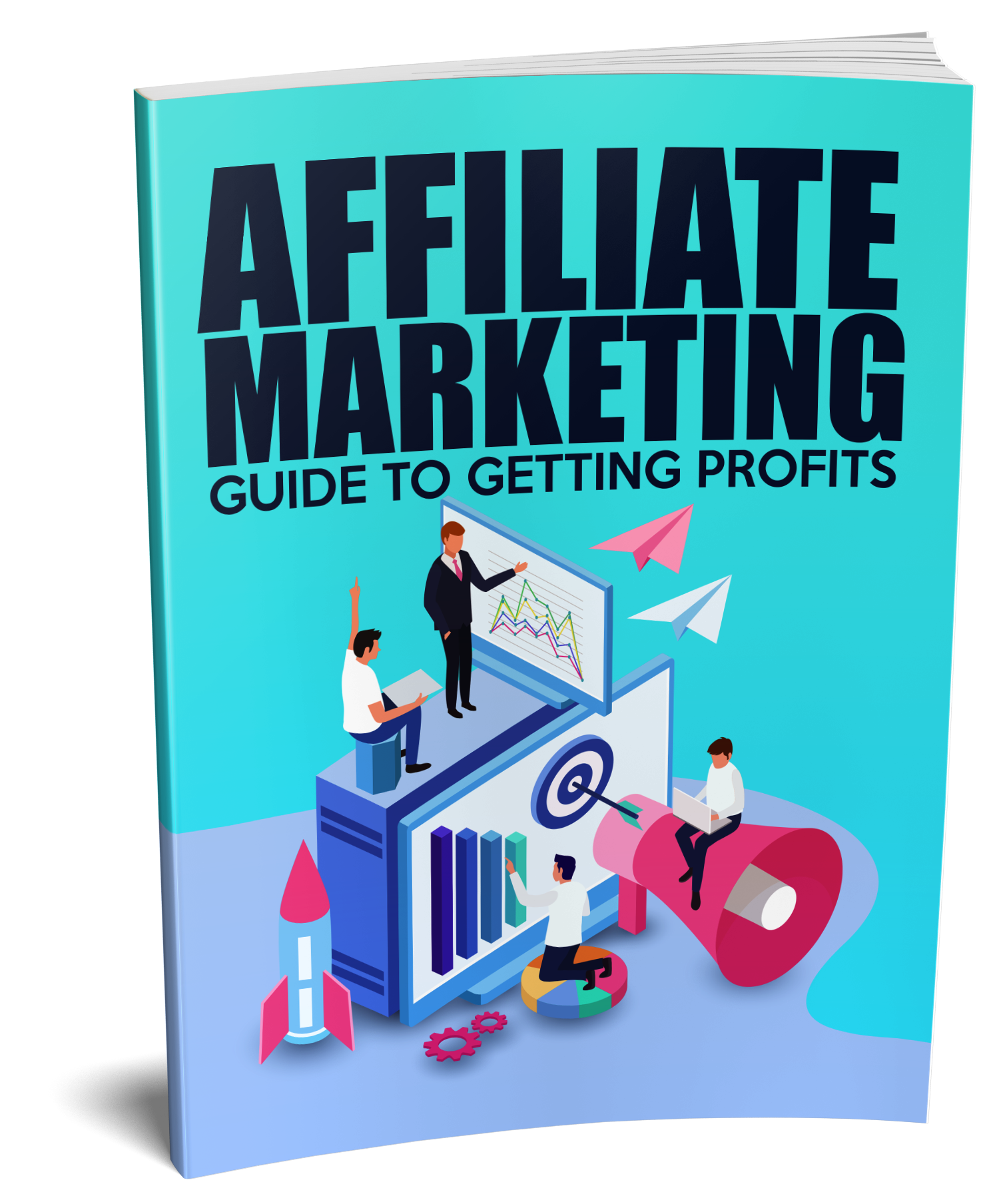 Affiliate Marketing Guide to Getting Profits