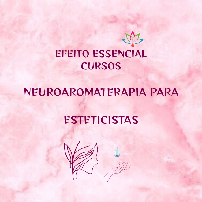 Curso de Aperfeiçoamento em Neuroaromaterapia Aplicada à Estética