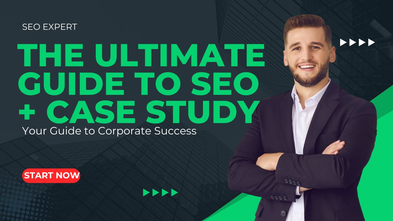 The Ultimate Guide to SEO + case study