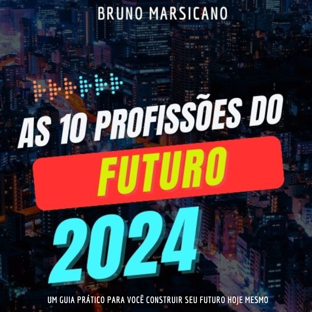 As 10 Profissões do Futuro - Júlio César Xavier Cavalcanti | Hotmart