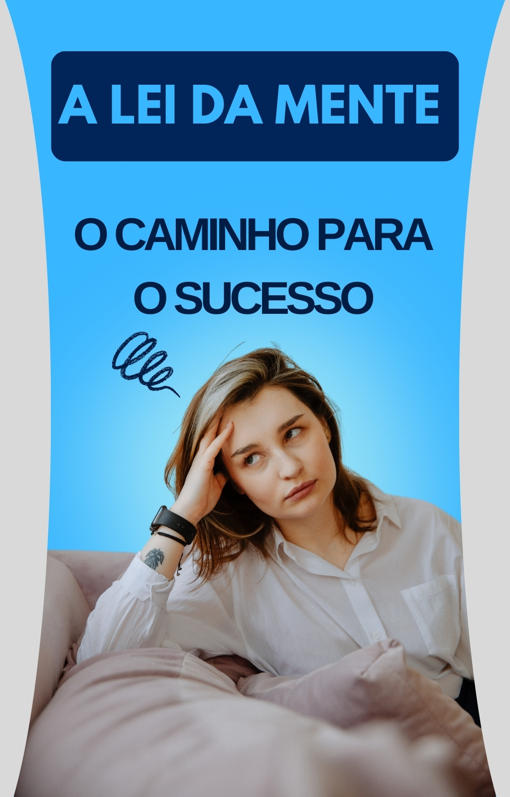 A LEI DA MENTE – O Caminho para o Sucesso - AULATE COMPANY | Hotmart