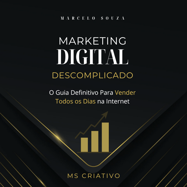 Marketing Digital Descomplicado: O Guia Definitivo Para Vender Todo...