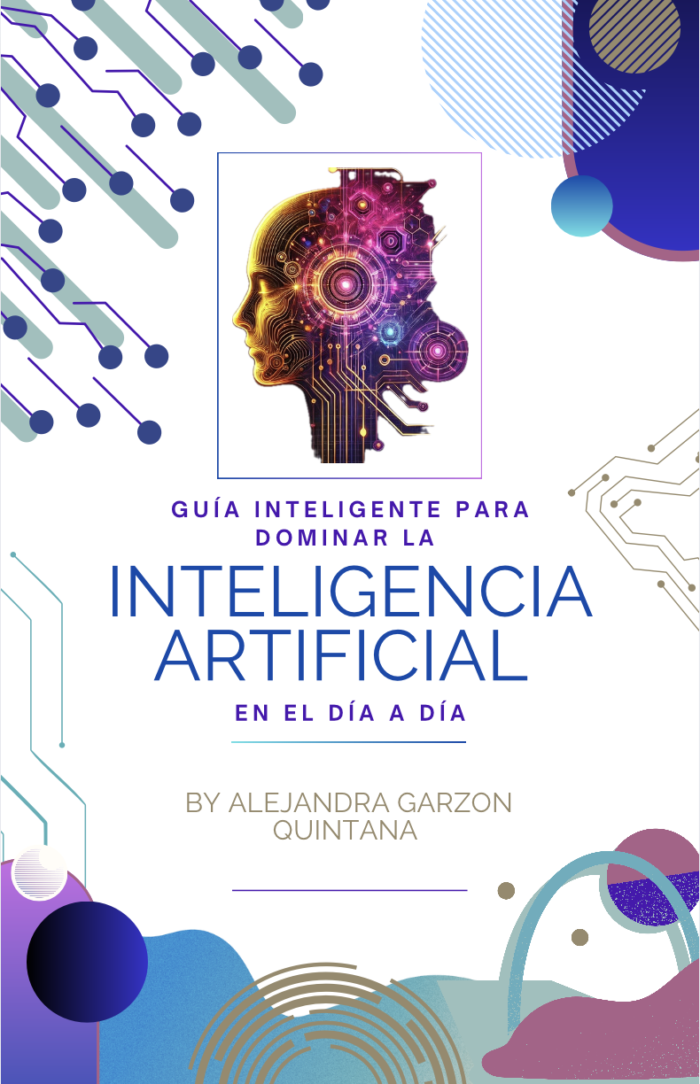 Guía Inteligente para Dominar la Inteligencia Artificial en el Día ...