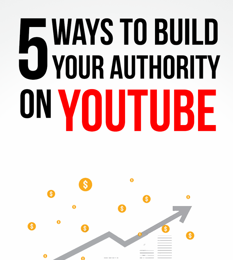 5 Ways To Build Your Authority On YouTube
