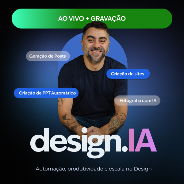 design.IA Plus (Gravação do Curso + Materiais para download)