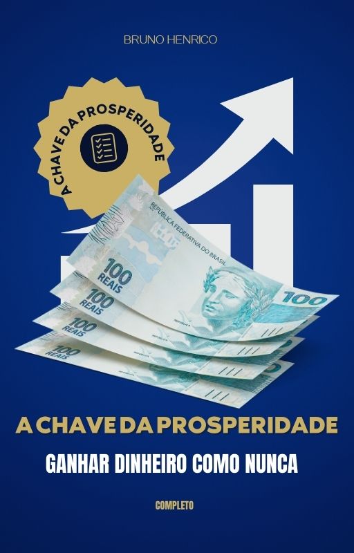 A CHAVE DA PROSPERIDADE - BRUNO COSTA | Hotmart