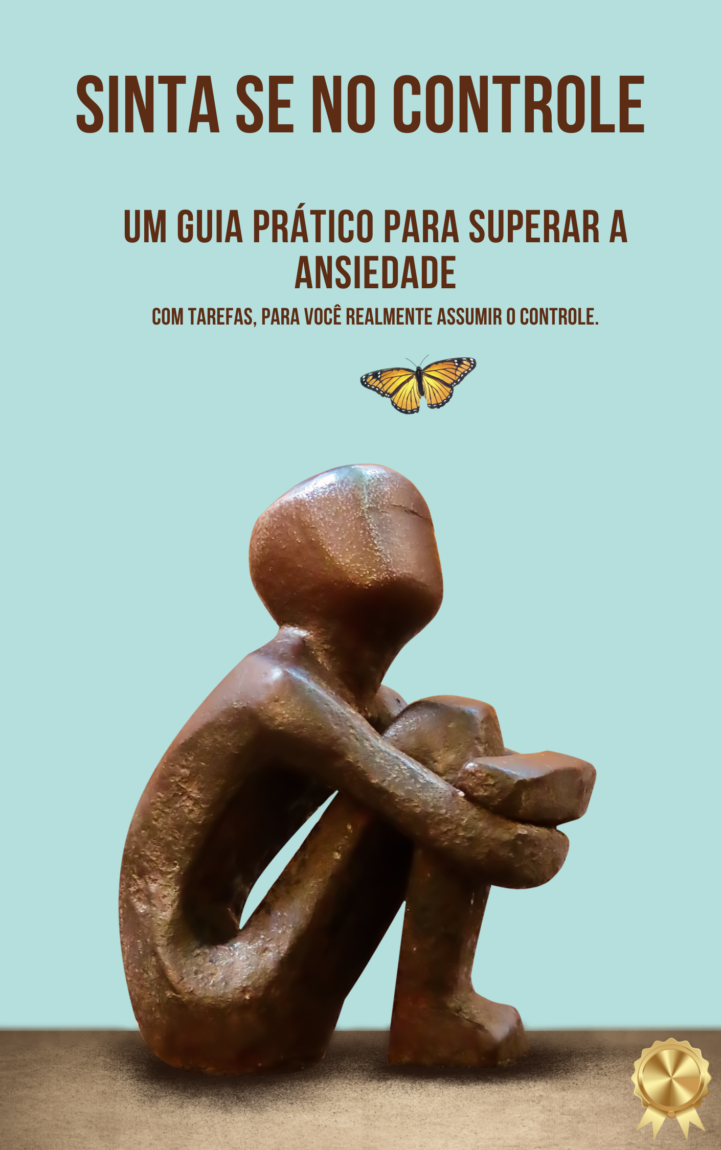 Sinta se no controle Um guia prático para superar a ansiedade - Fra...