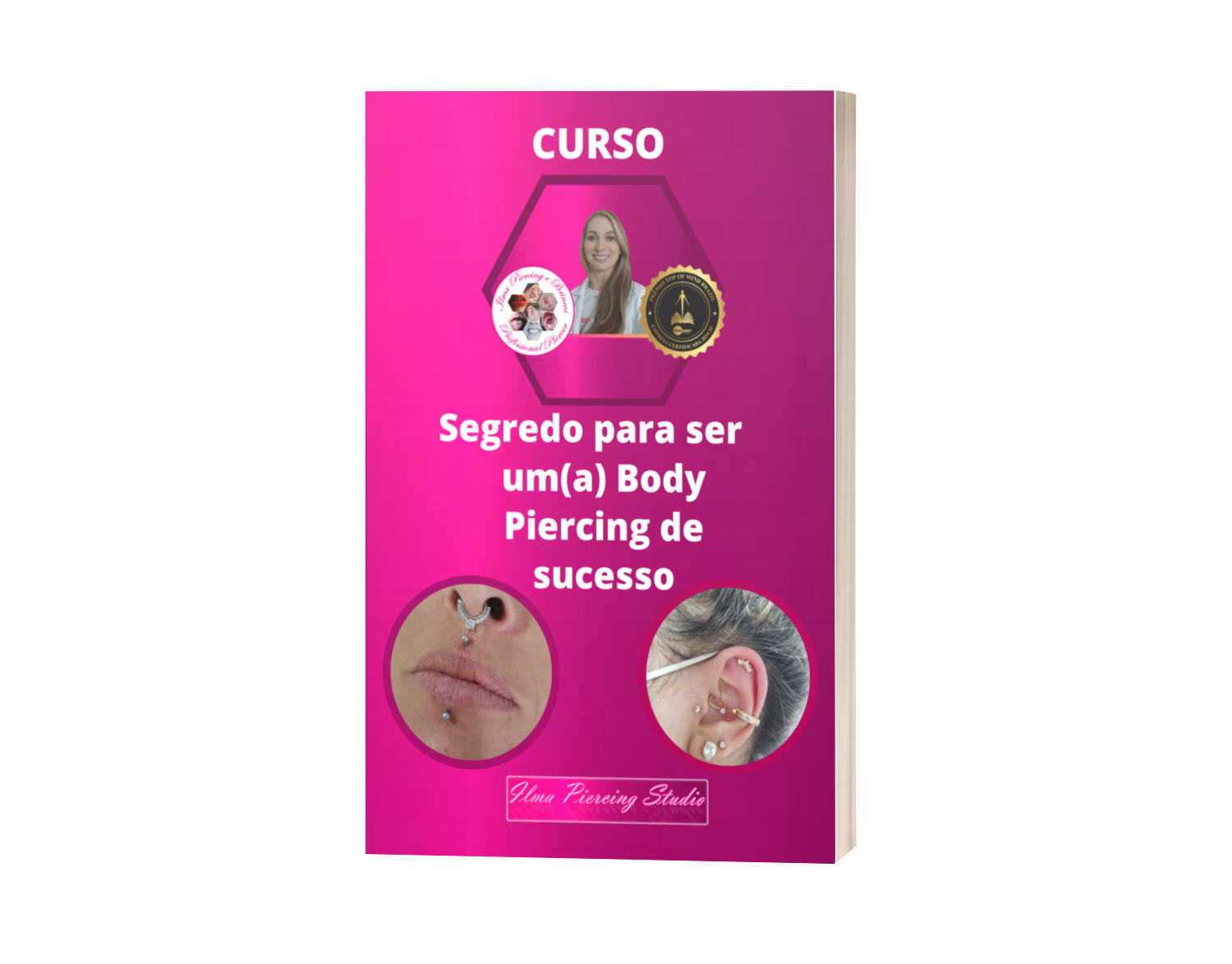 Segredo para ser um(a) Body Piercing de Sucesso