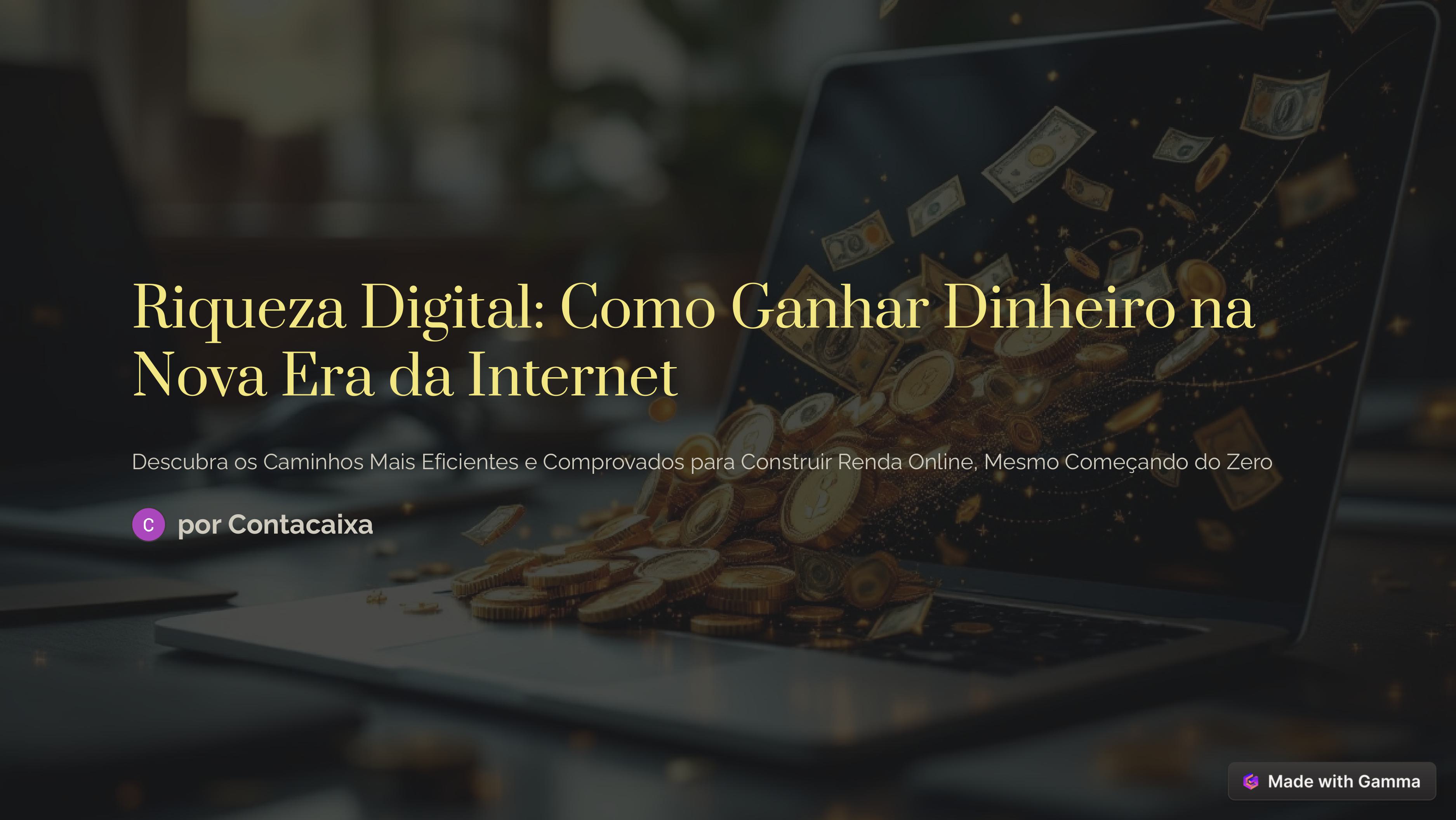 Riqueza digital : Como ganhar dinheiro na nova era da internet