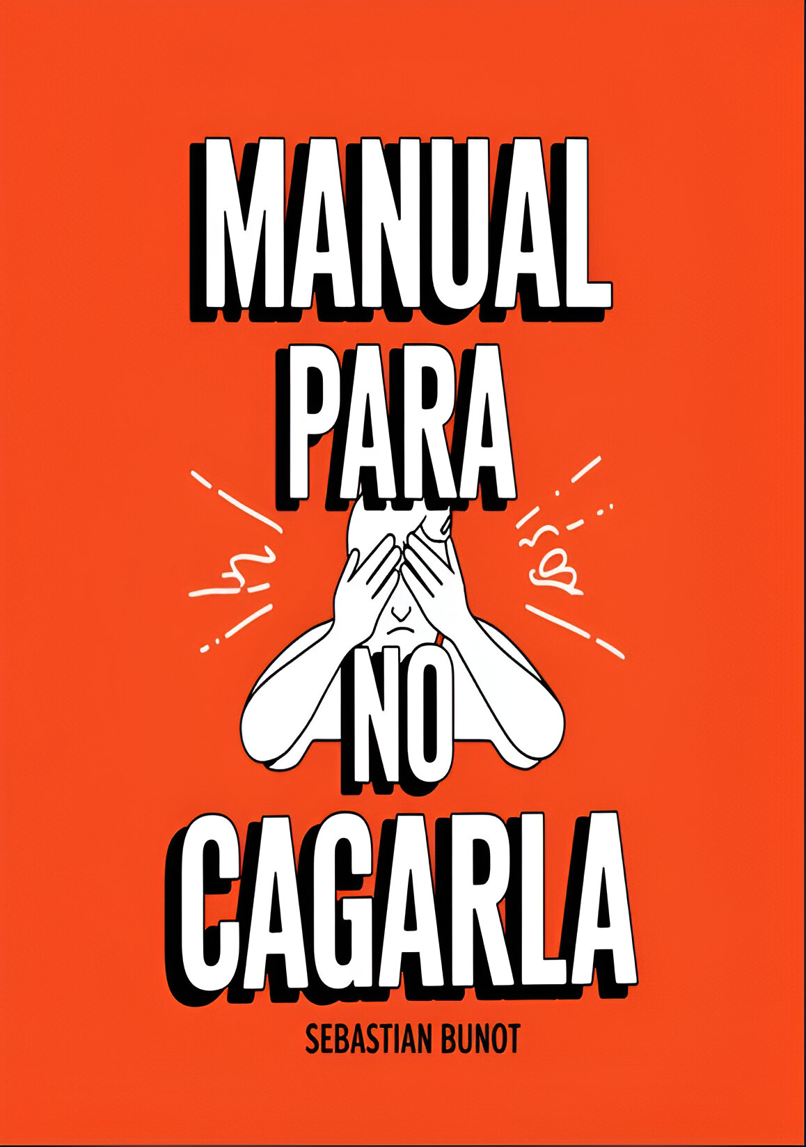 Manual para no cagarla - sebastian vivanco | Hotmart