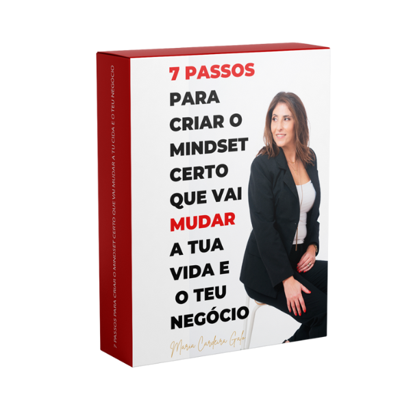 E-book Os 7 Passos para criar o Mindset que vai mudar a tua vida e o ...