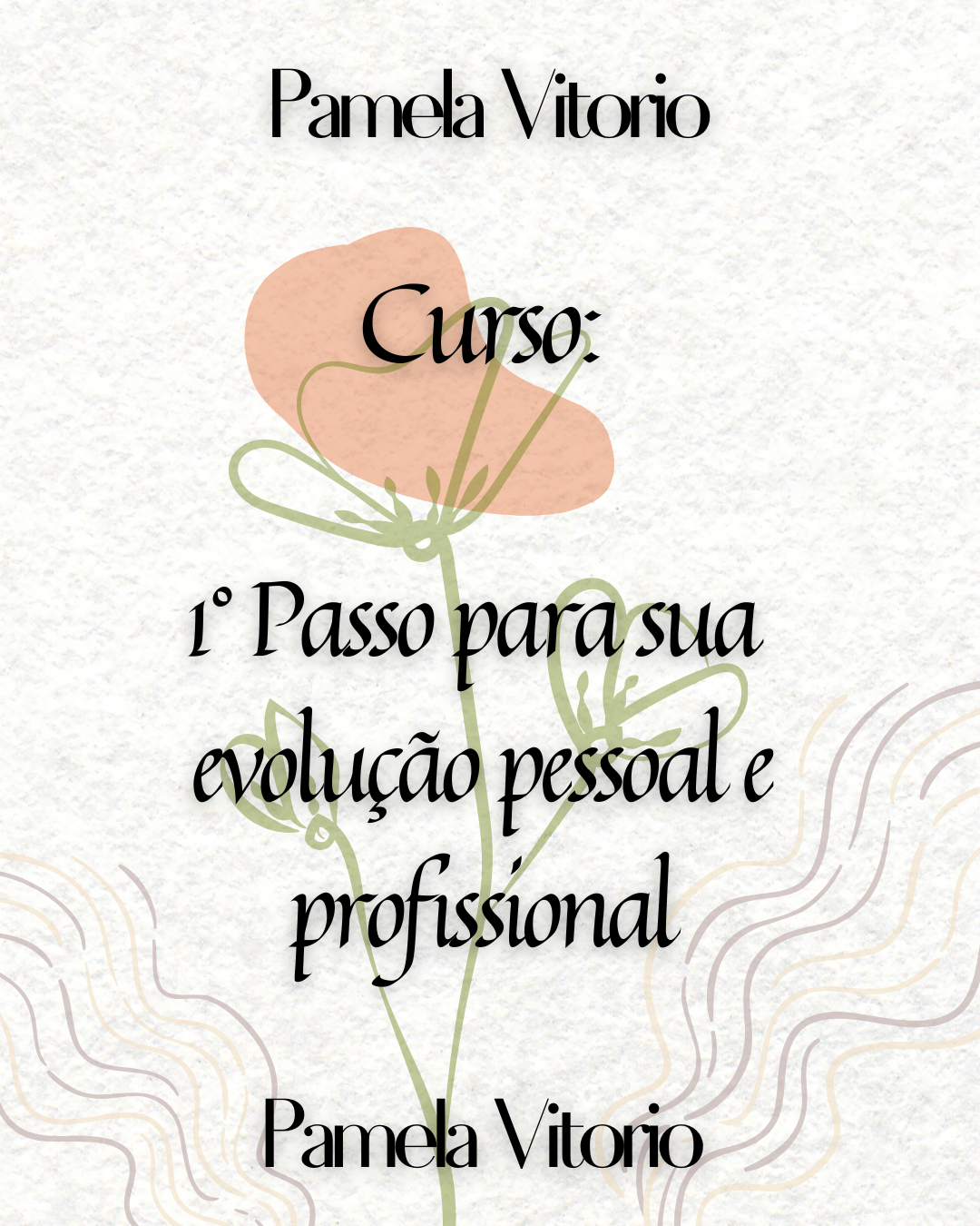 Aula 1: 1° Passo para sua evolução pessoal e profissional