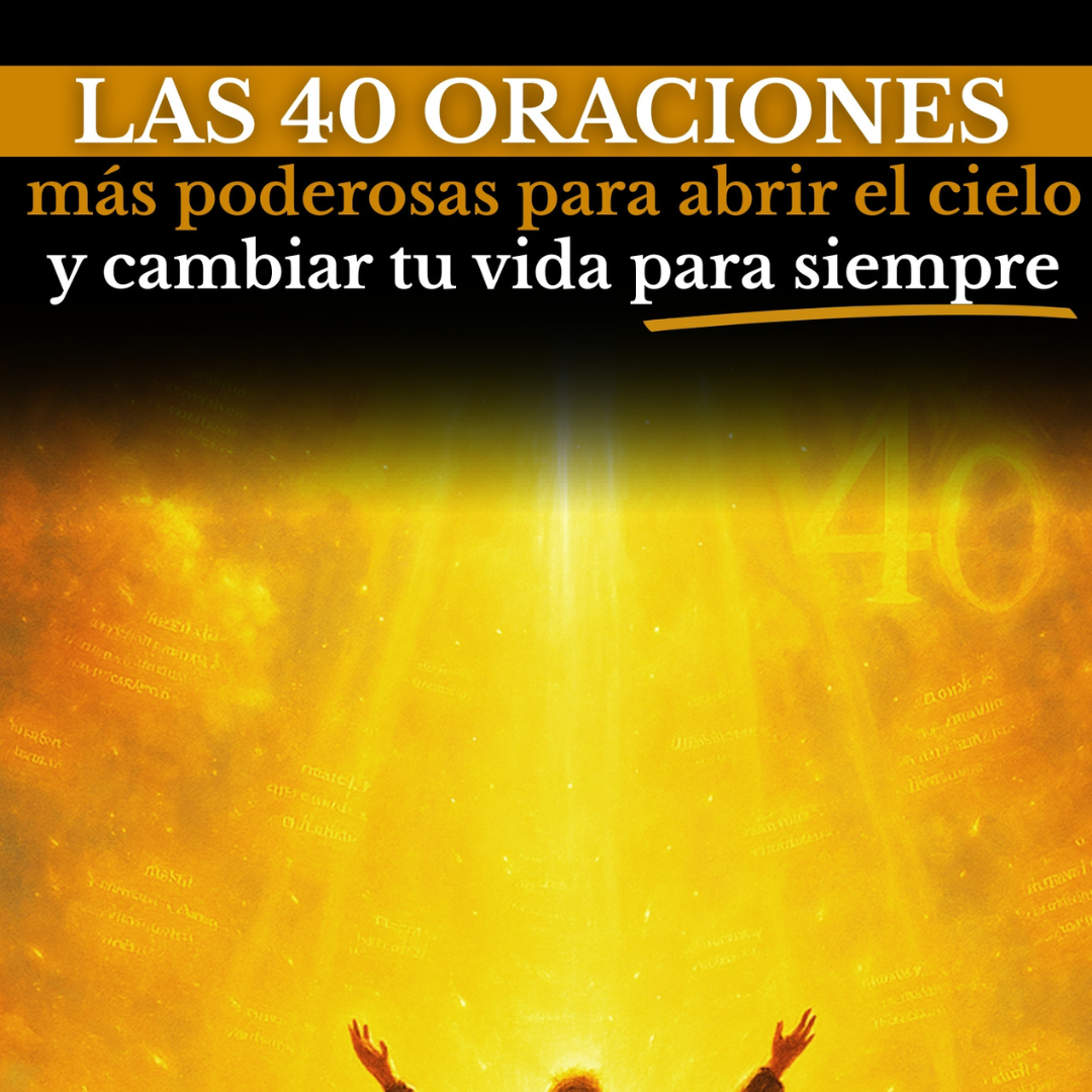 Las 40 Oraciones Más Poderosas para Abrir el Cielo y Cambiar Tu Vid...
