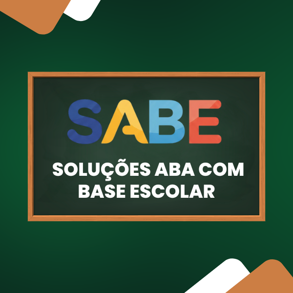 SABE - SOLUÇÕES ABA COM BASE ESCOLAR - Elen Thomaz | Hotmart