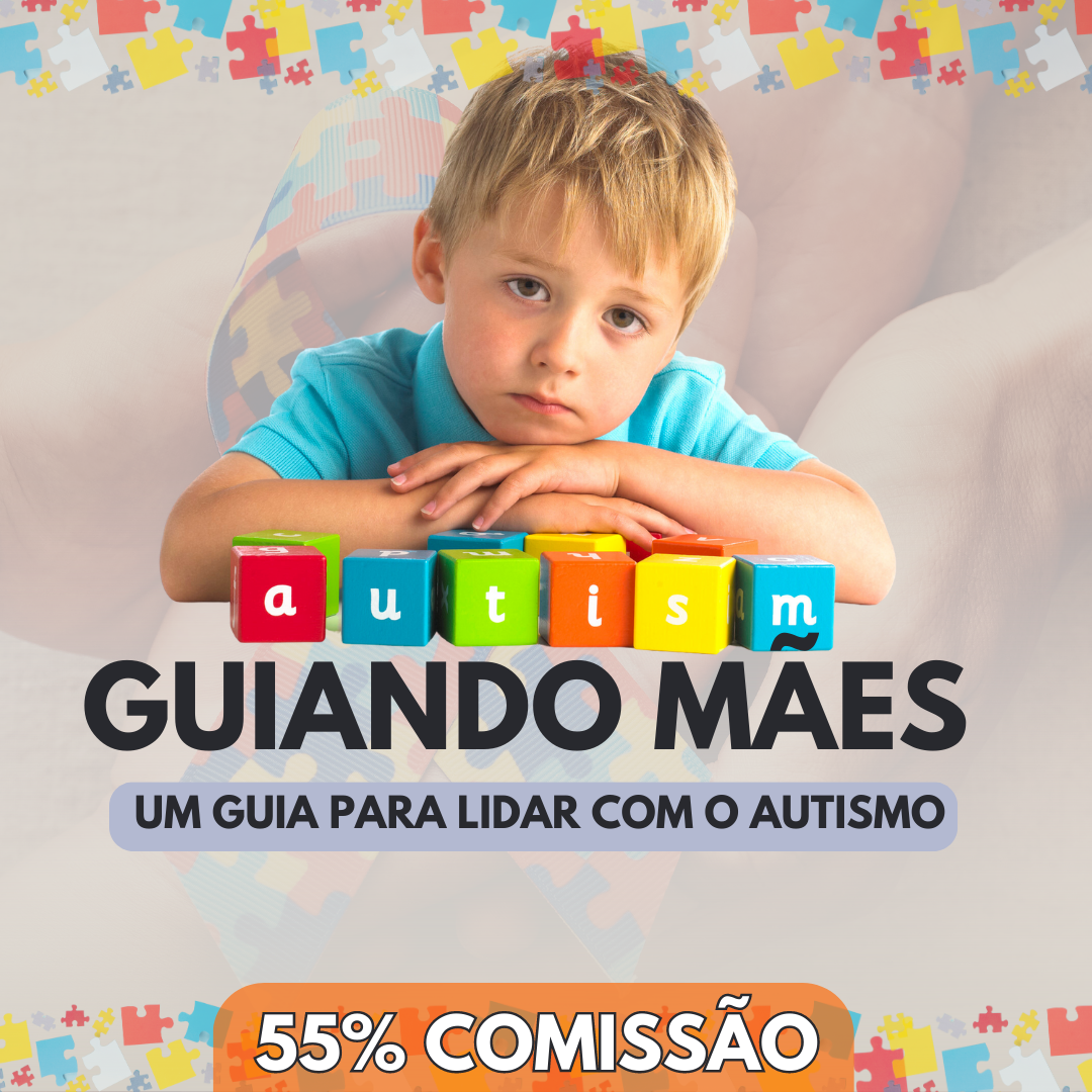 Guia para mães: Um guia para lidar com o AUTISMO - Tainara Camila