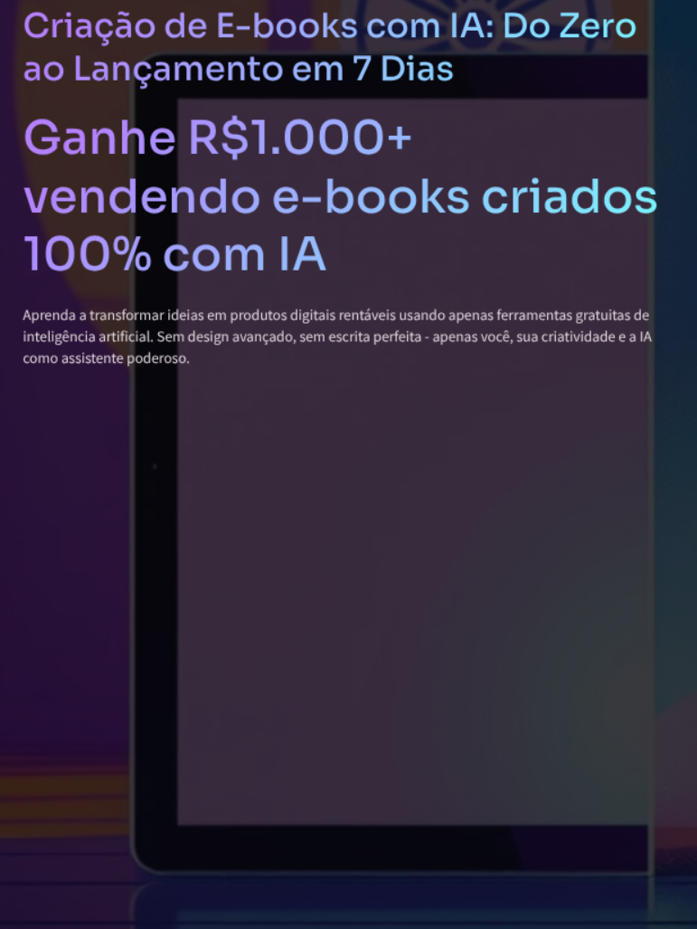 Criação de E-books com IA: Do Zero ao Lançamento em 7 Dias