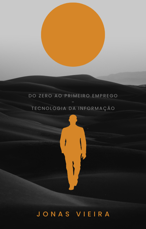 Do zero ao primeiro emprego - Tecnologia da Informação