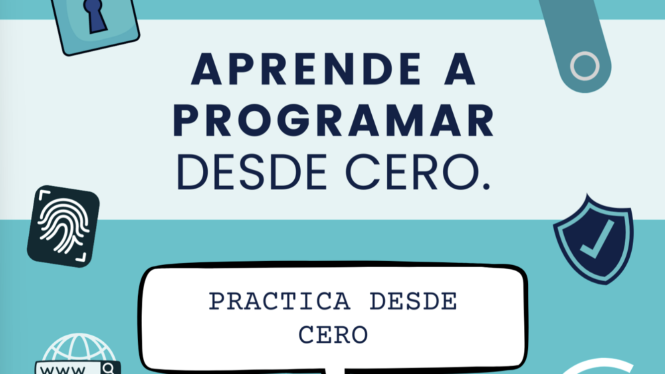 APRENDE A PROGRAMAR DESDE CERO: GUÍA PRÁCTICA PARA PRINCIPIANTES.