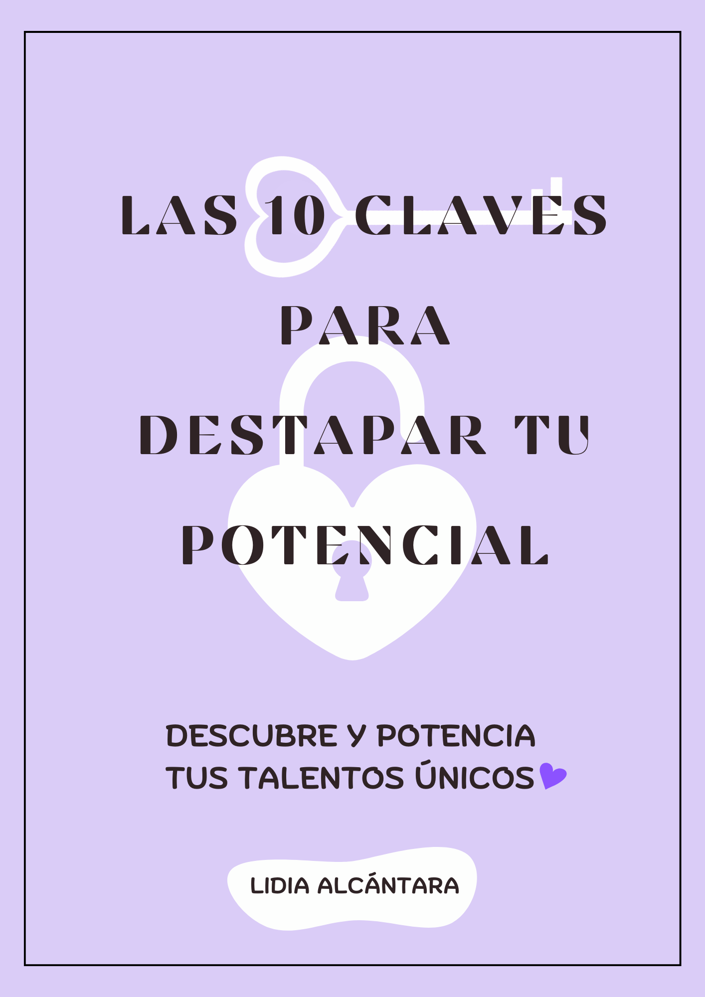 Las 10 claves para destapar tu potencial - Lidia Alcantara | Hotmart
