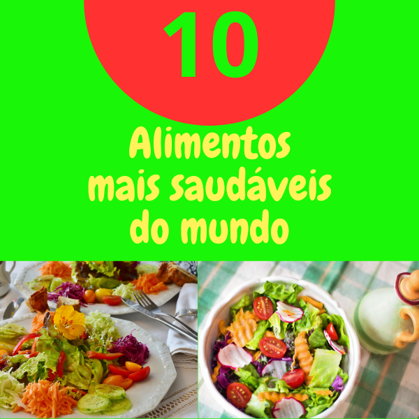 10 Alimentos mais saudáveis do mundo - Elson Marcos da Rocha Barbos...