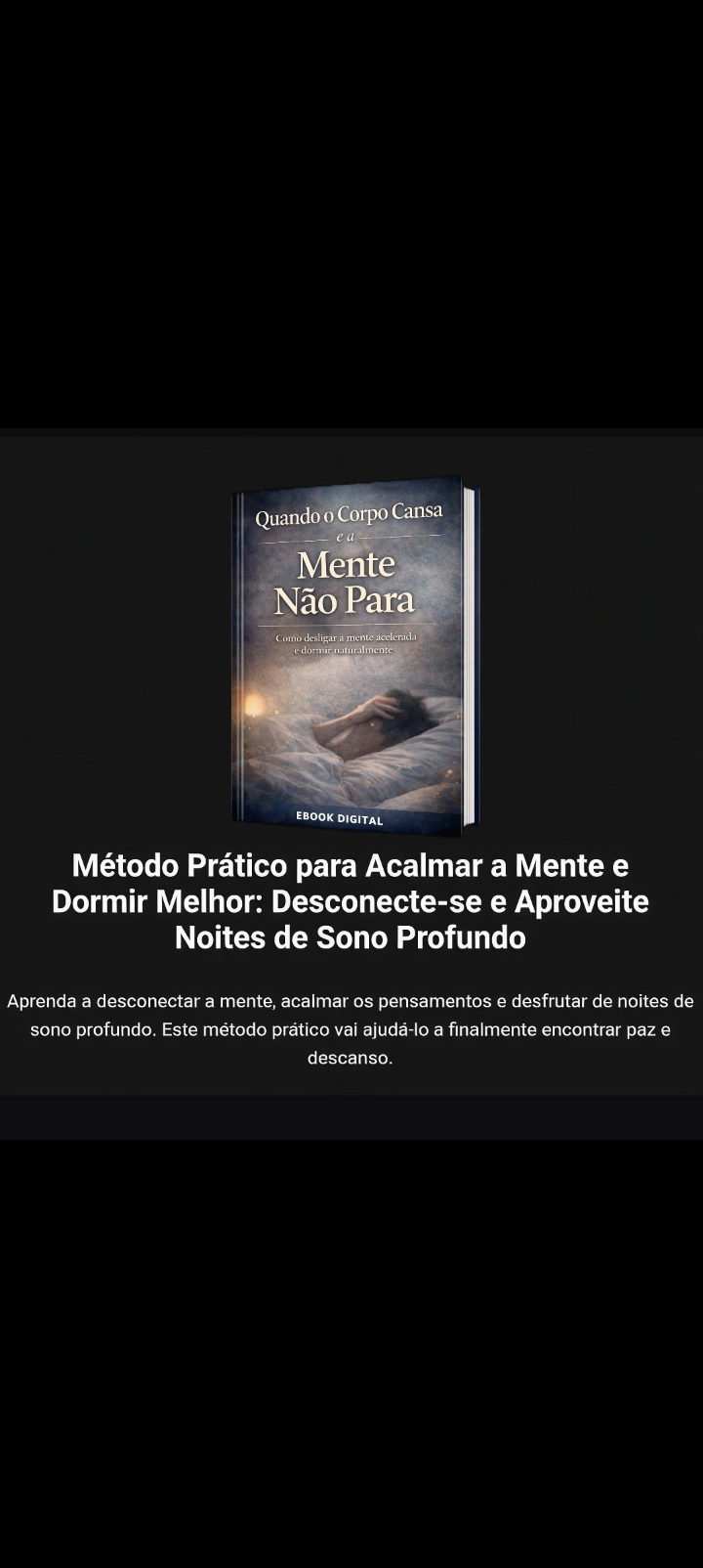 Quando o Corpo Cansa e a Mente Não Para – Método Prático para Acalm...