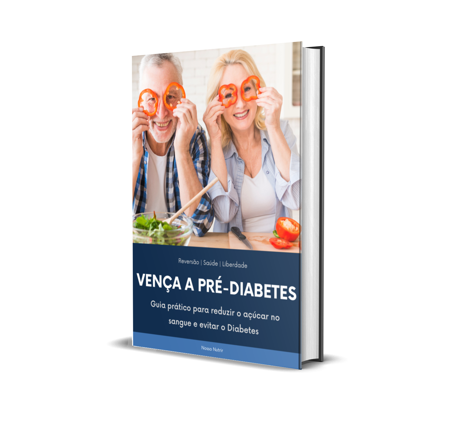 Vença a Pré-Diabetes - Guia prático para reduzir o açúcar no sangue e evitar o Diabetes