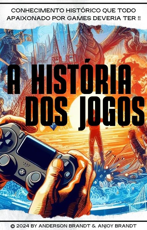 A História dos Jogos _ Conhecimento Histórico Que Todo Apaixonado P...