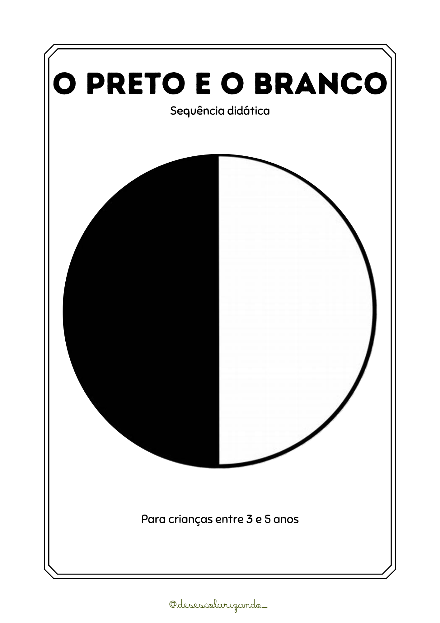 Sequência didática - O preto e o branco - - Bárbara Estela Zanella ...