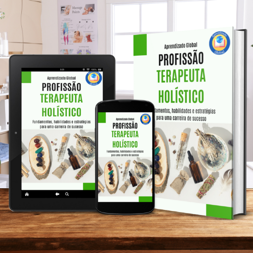 Profissão Terapeuta Holístico: Fundamentos, Habilidades e Estratégias para uma Carreira de Sucesso