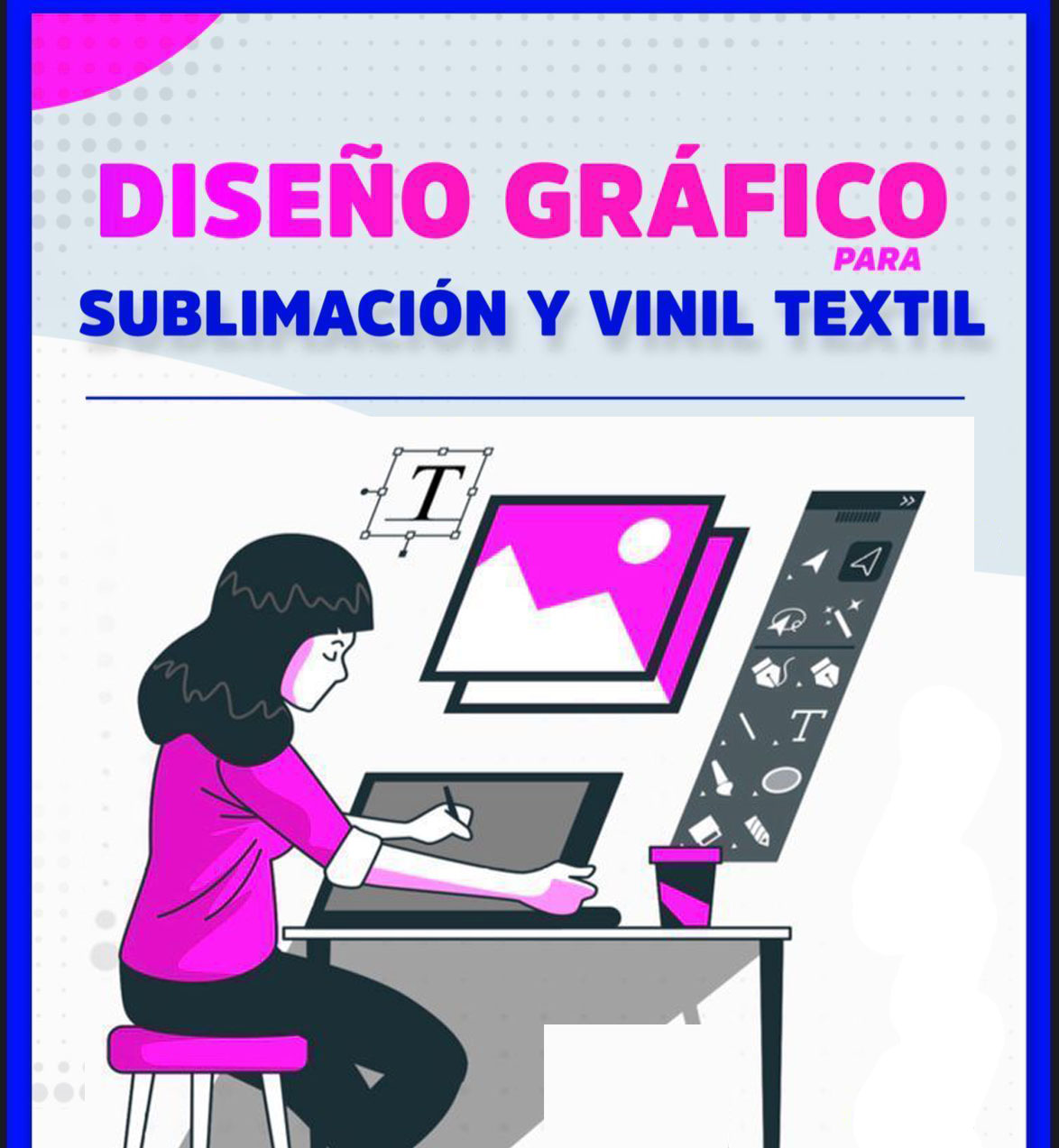 CURSO ONLINE: DISEÑO GRÁFICO PROFESIONAL PARA SUBLIMACIÓN Y ESTAMPADOS