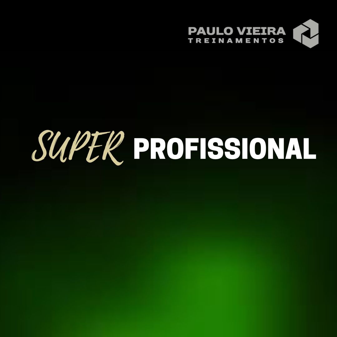 Super Profissional - Paulo Vieira Treinamentos | Hotmart