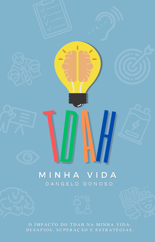 TDAH - Minha Vida
