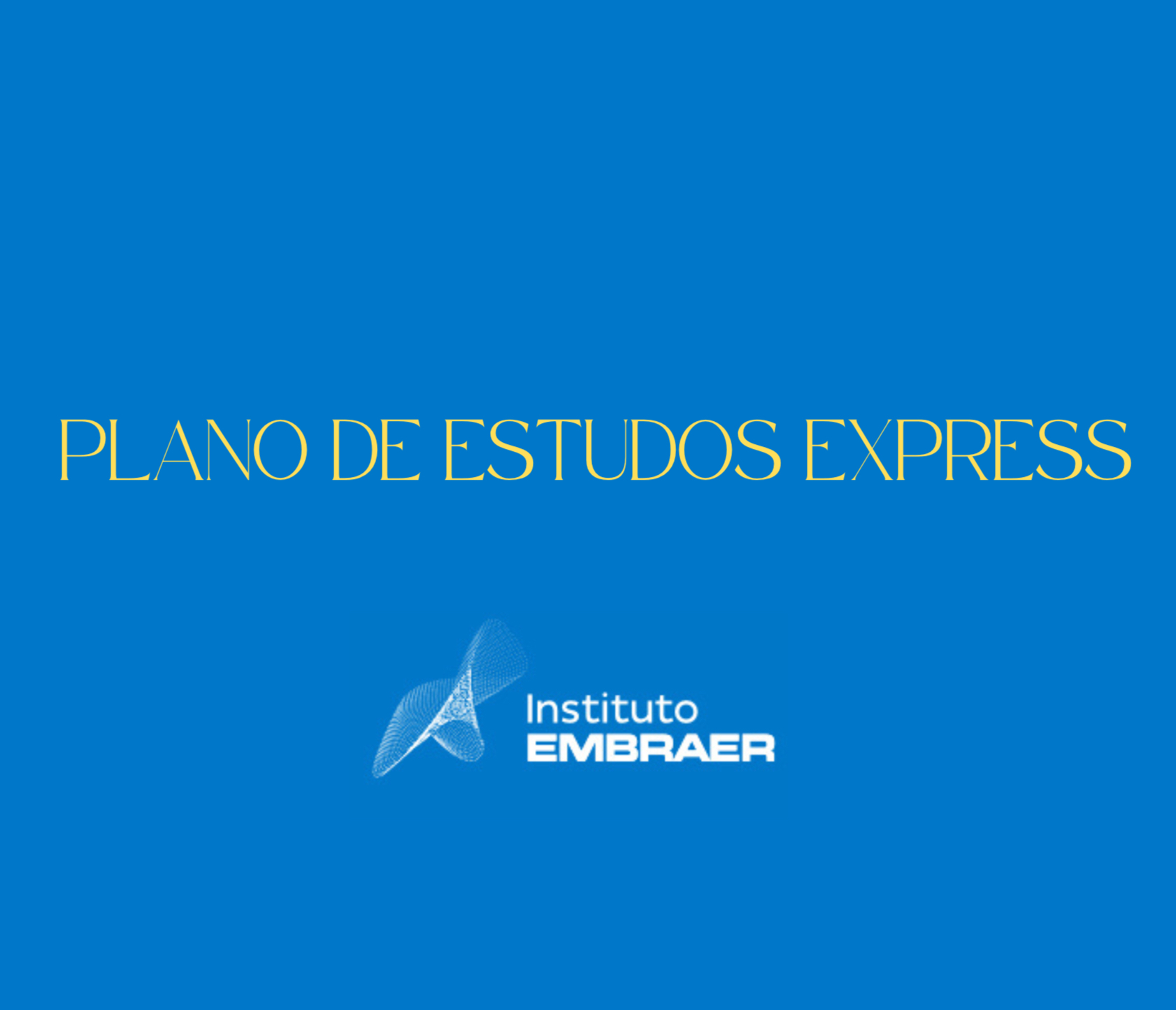 Plano de Estudos Express Colégio Embraer