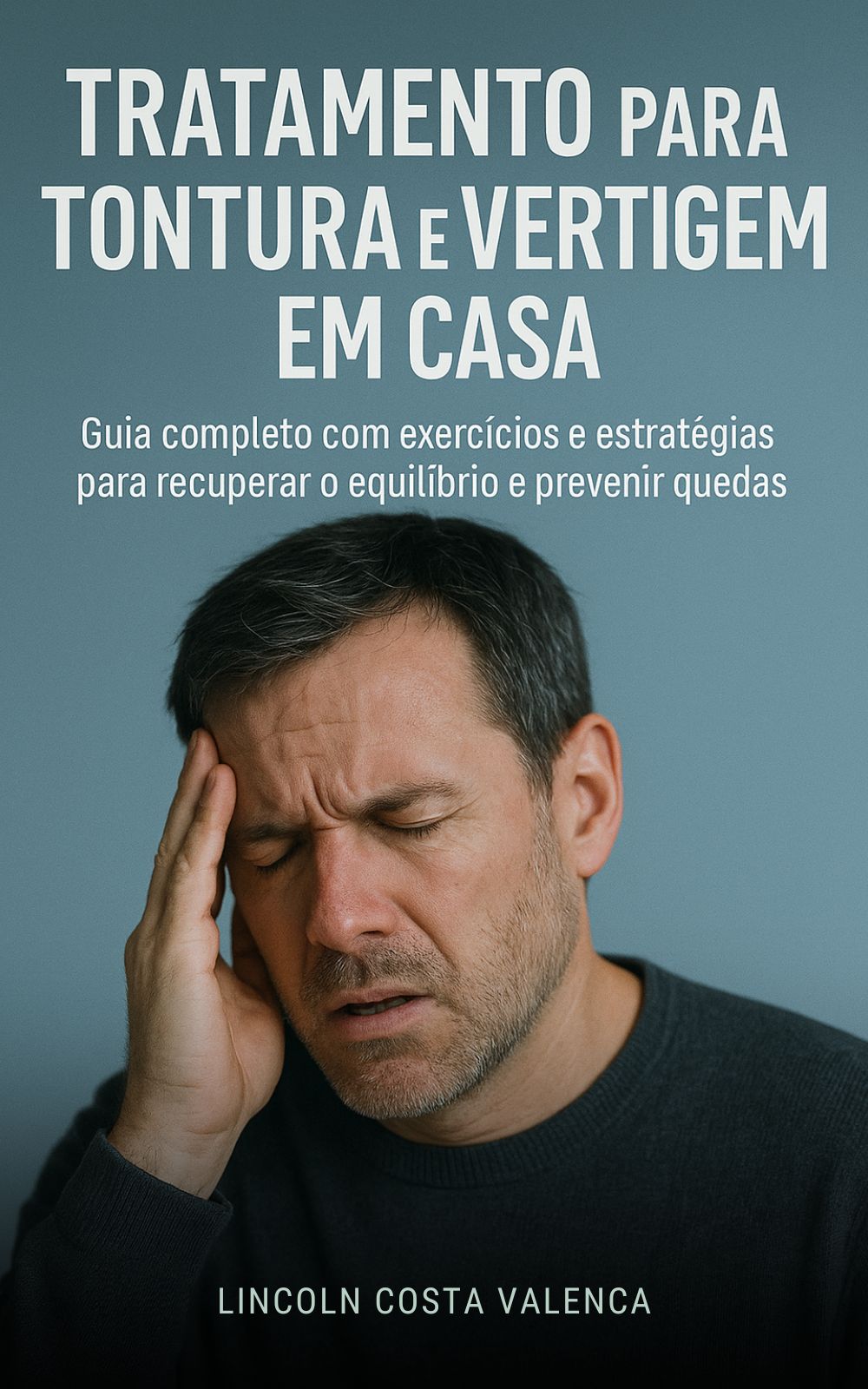 Tratamento para TONTURA e VERTIGEM em CASA. - Lincoln Costa Valenç...