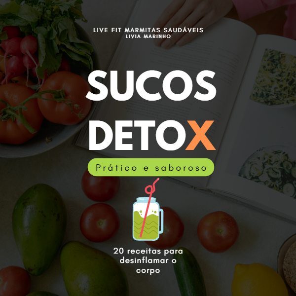 Suco detox Pratico e Saboroso 20 receitas para desinflamar seu corpo