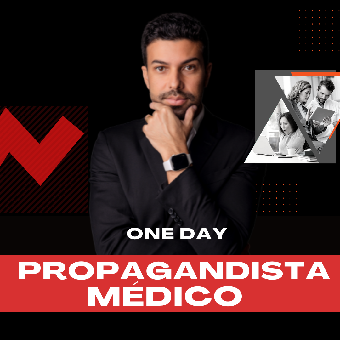 ONE DAY: Transforme-se num Propagandista Médico - Propagandista S/A...