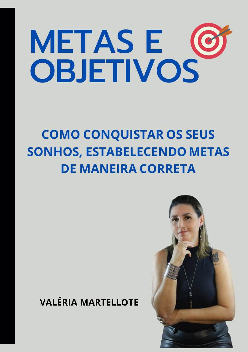 METAS E OBJETIVOS . COMO CONQUISTAR OS SEUS SONHOS, ESTABELECENDO M...