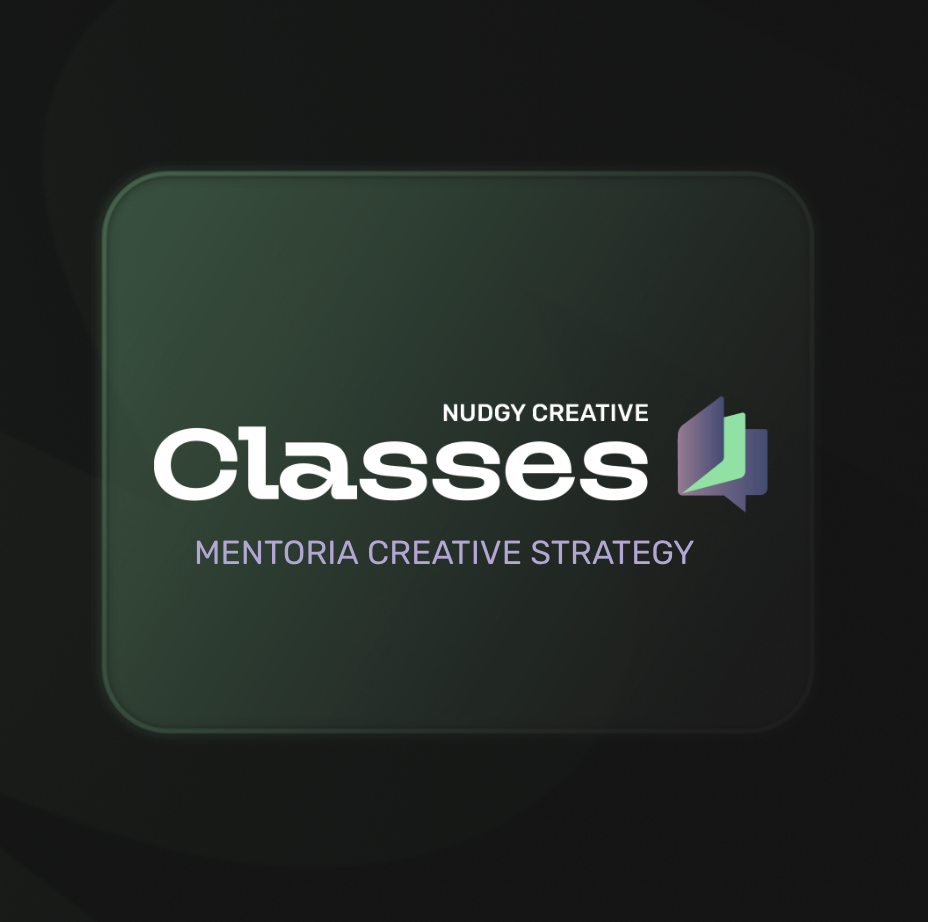 Mentoria Creative Strategy | Nudgy Classes