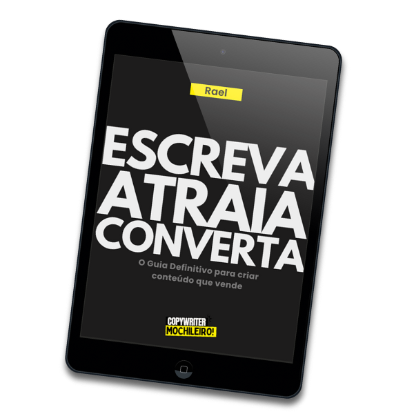 Escreva, Atraia, Converta: O Guia Definitivo para criar conteúdo qu...