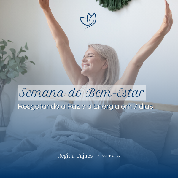 Semana do Bem-Estar: Resgatando a Paz e a Energia em 7 dias - Maria...
