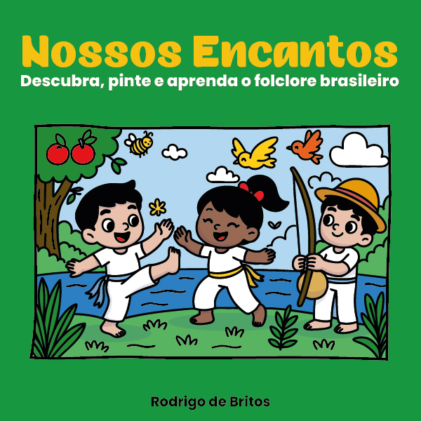 Nossos Encantos: Descubra, pinte e aprenda o folclore brasileiro