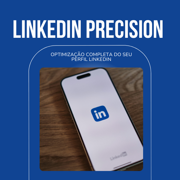 LinkedIn Precision (EN) — Optimização completa do seu perfil LinkedIn