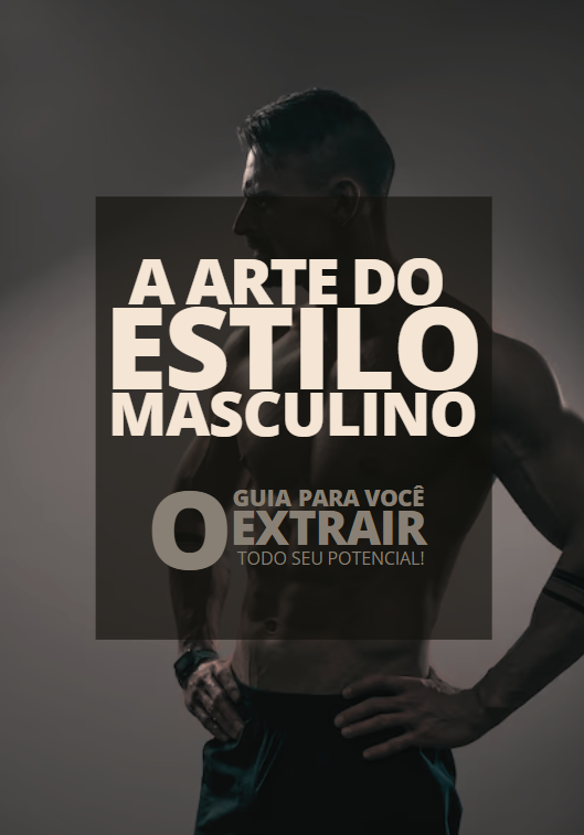 Imagem de capa para o Ebook A Arte do Estilo Masculino