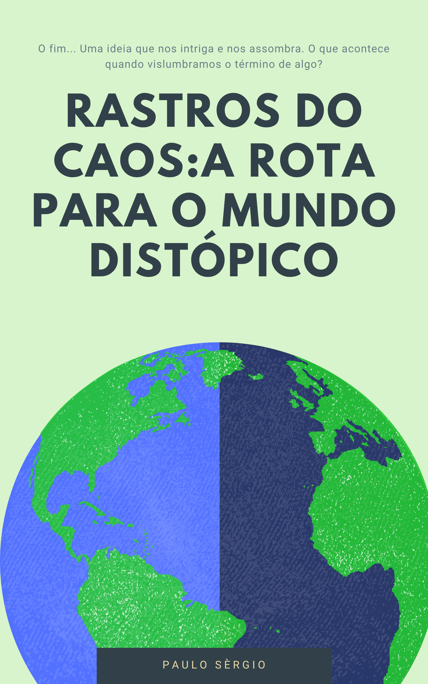 Rastros do Caos: A Rota para o Mundo Distópico