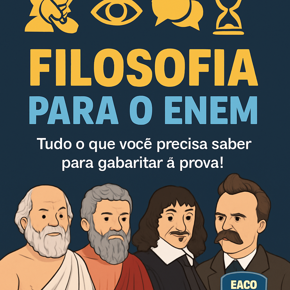 Filosofia para o ENEM - Tudo o que você precisa saber para Gabarita...