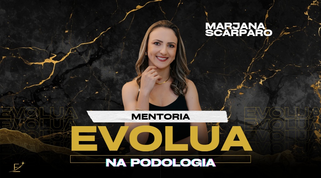 Mentoria Evolua na Podologia