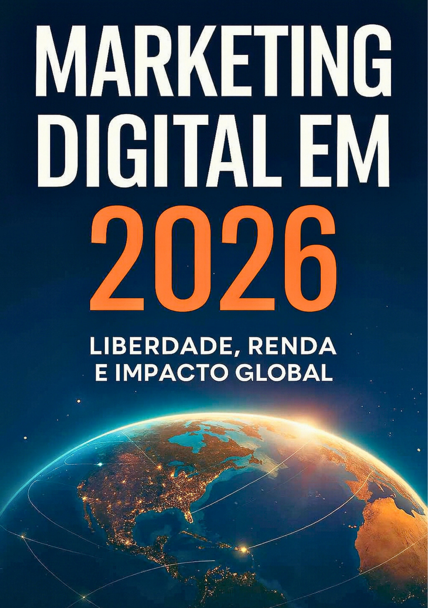 Marketing Digital em 2026 — Liberdade, Renda e Impacto Global | Hot...